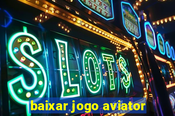 baixar jogo aviator